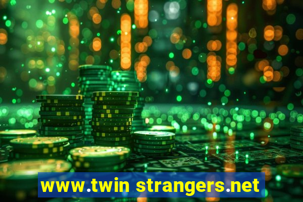 www.twin strangers.net